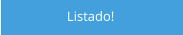 Listado!